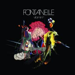 Fontanelle : Vitamin F